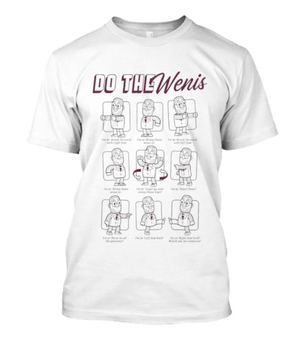 Do The Wenis Dance Moves Guide T-Shirt