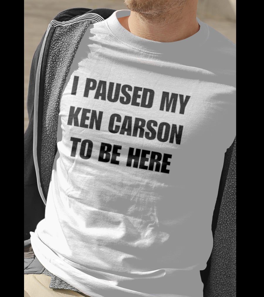 I Paused My Ken Carson To Be Here T-Shirt