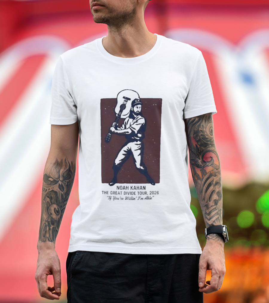 Noah Kahan The Great Divide Tour 2026 If You're Willin' I'm Able Baseball Player With Guitar T-Shirt