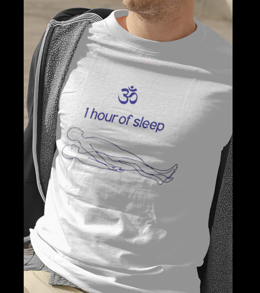 Meditation Yoga Spiritual Om 1 Hour Of Sleep T-Shirt