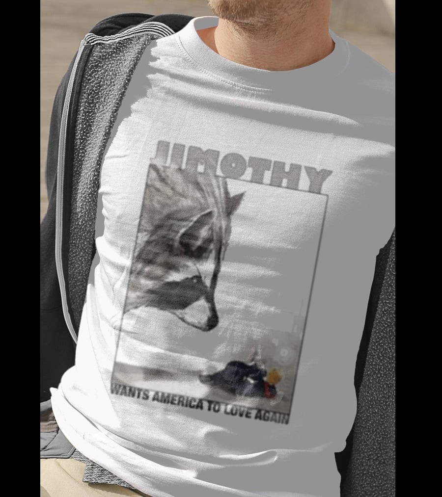 Jimothy Raccoon Wants America To Love Again Patriotic Message T-Shirt