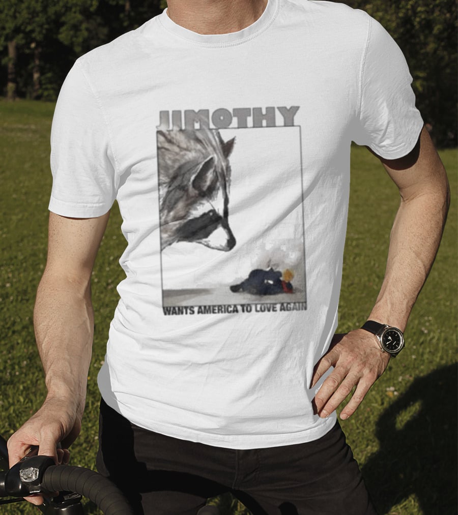 Jimothy Raccoon Wants America To Love Again Patriotic Message T-Shirt