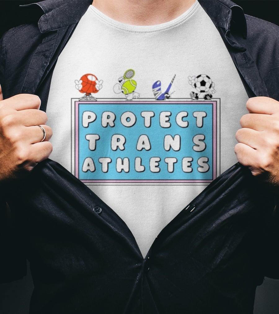 Protect Trans Athletes Sports Advocacy Basketball Tennis American Football Soccer T-Shirt