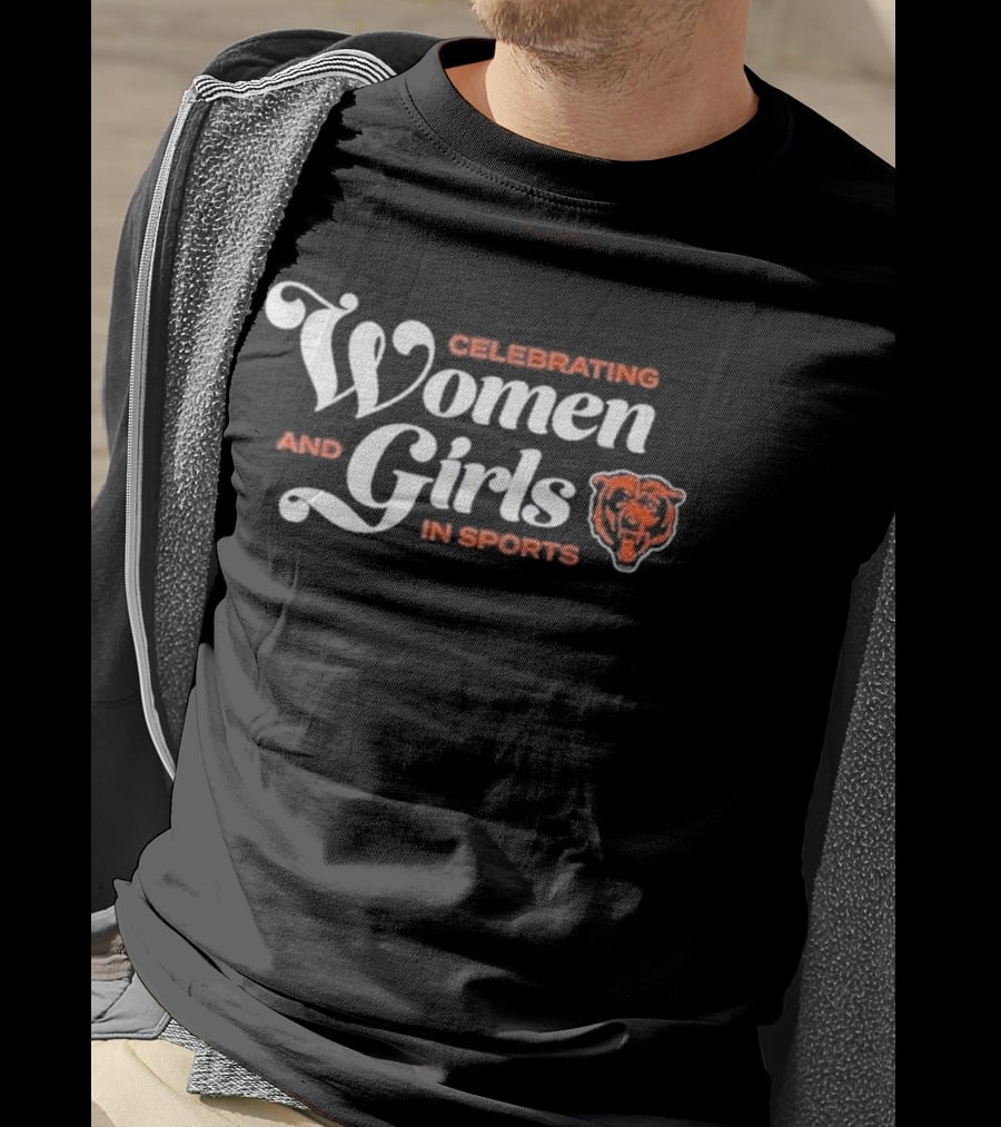 Celebrating Women And Girls In Sports Chicago Bears T-Shirt