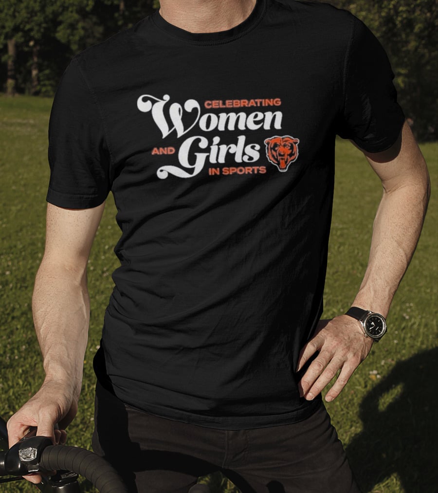 Celebrating Women And Girls In Sports Chicago Bears T-Shirt