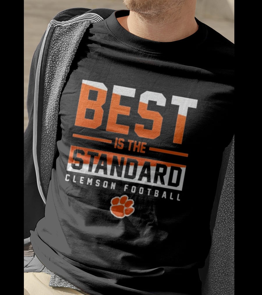 Best Is The Standard Clemson Football T-Shirt