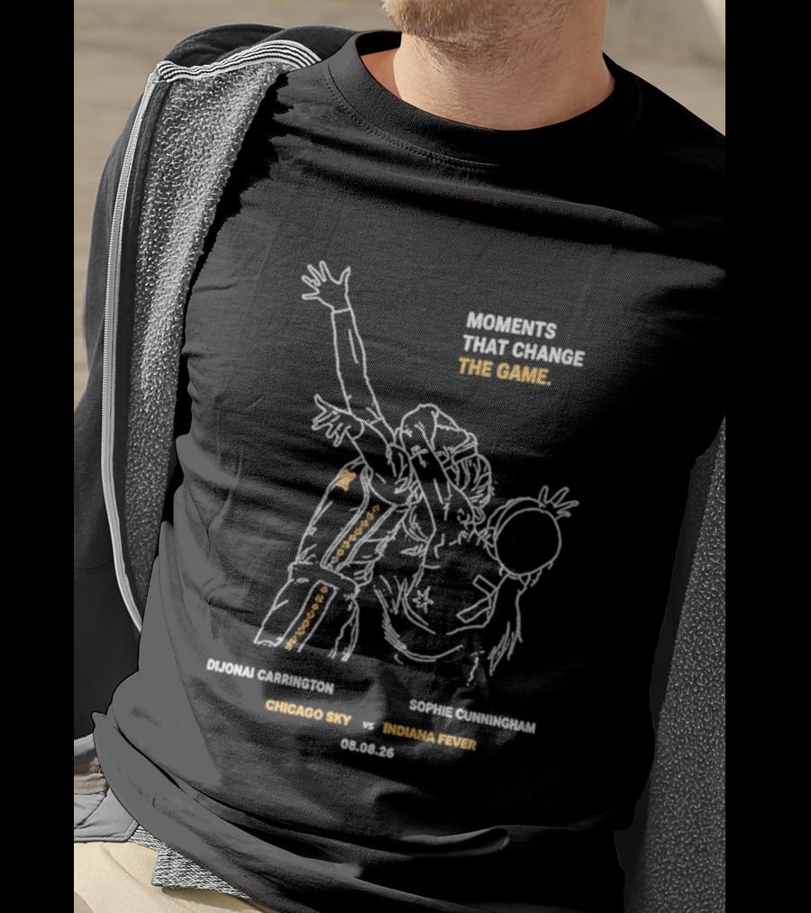 Moments That Change The Game DiJonai Carrington Sophie Cunningham Chicago Sky Vs Phoenix Mercury 08.02.23 T-Shirt