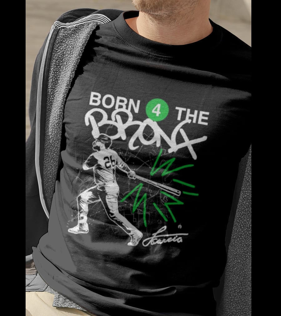 Born 4 The Bronx New York Yankees Luis Garcia Jr. Sports T-Shirt