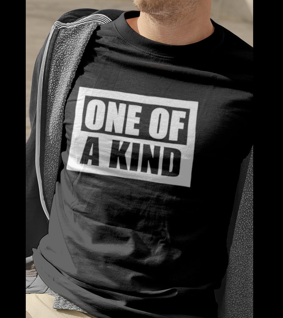 One Of A Kind T-Shirt