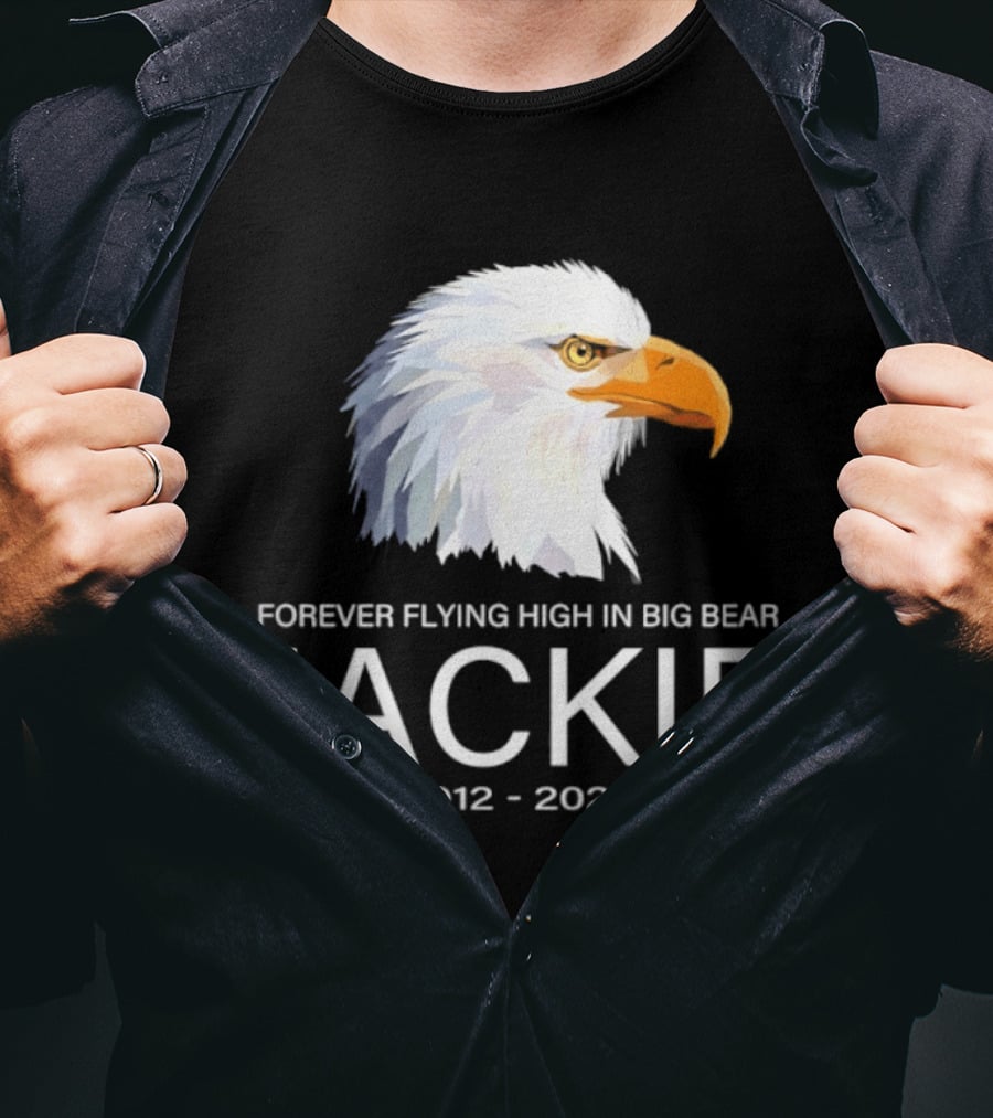 Jackie Forever Flying High 2012 2026 Big Bear Eagle T-Shirt
