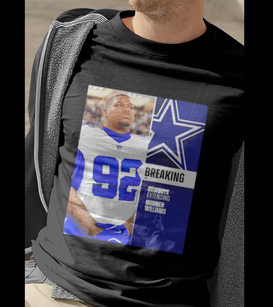Breaking Cowboys Extending Quinnen Williams Dallas Star 92 Jersey T-Shirt