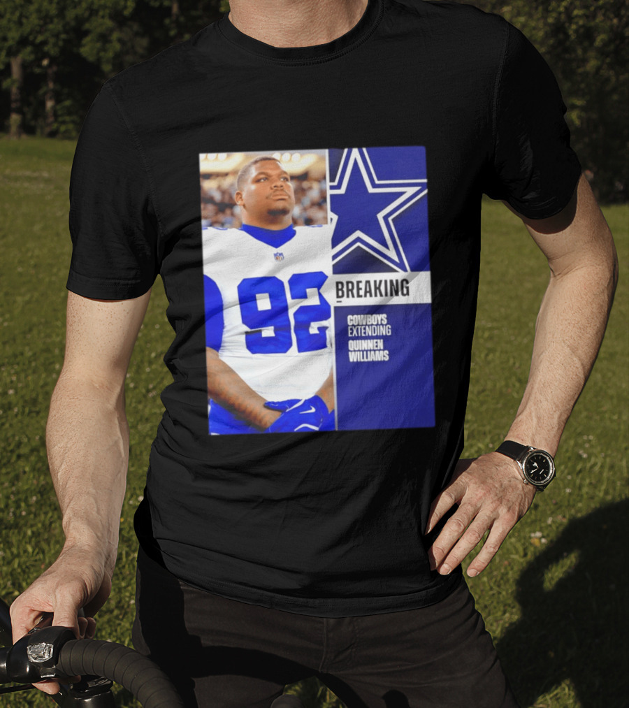 Breaking Cowboys Extending Quinnen Williams Dallas Star 92 Jersey T-Shirt