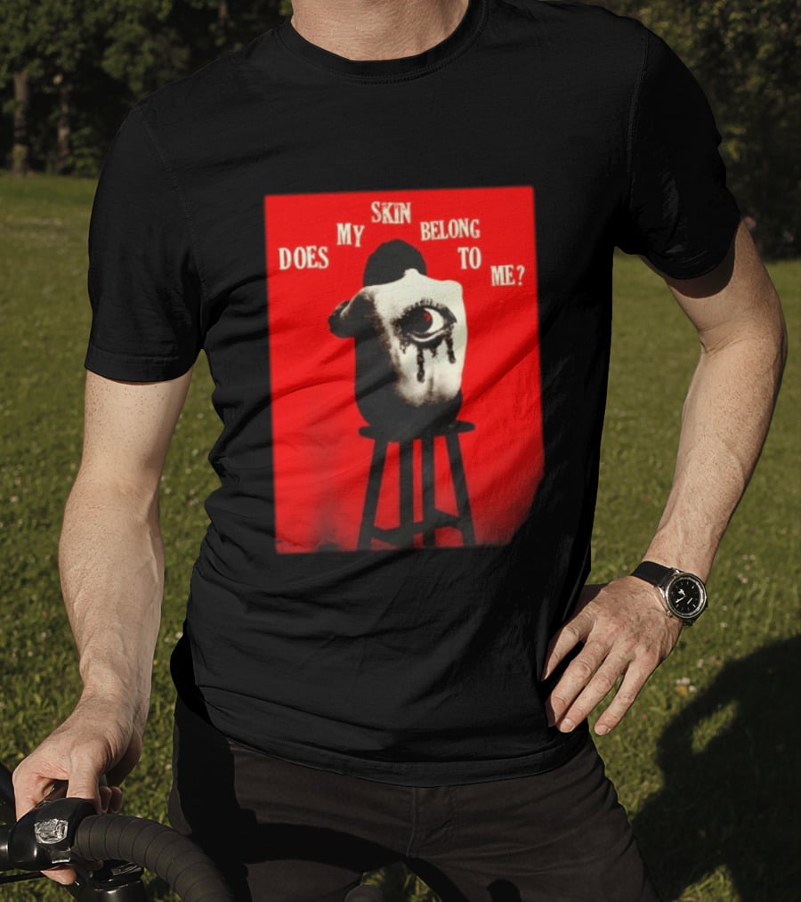 Does My Skin Belong To Me Surreal Eye T-Shirt