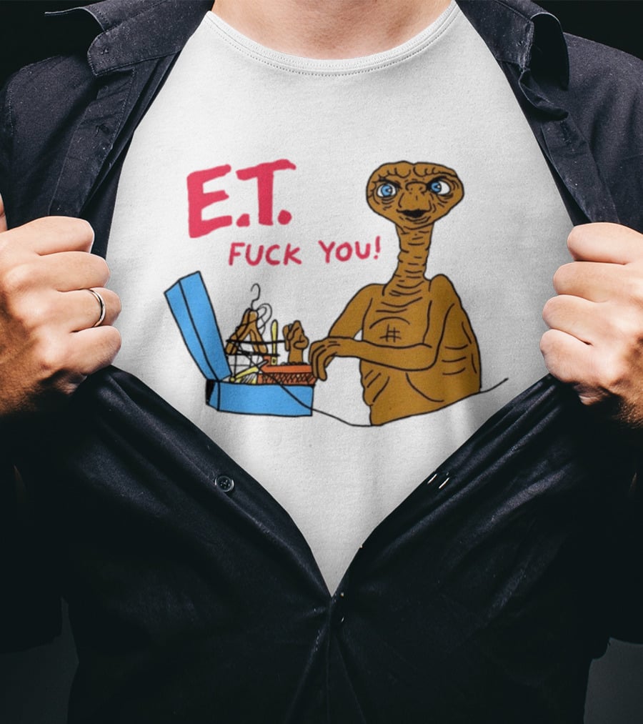 E.T. Fuck You 80s Movie Alien Sci Fi T-Shirt