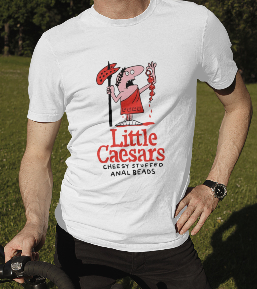 Little Caesars Cheesy Stuffed Anal Beads T-Shirt