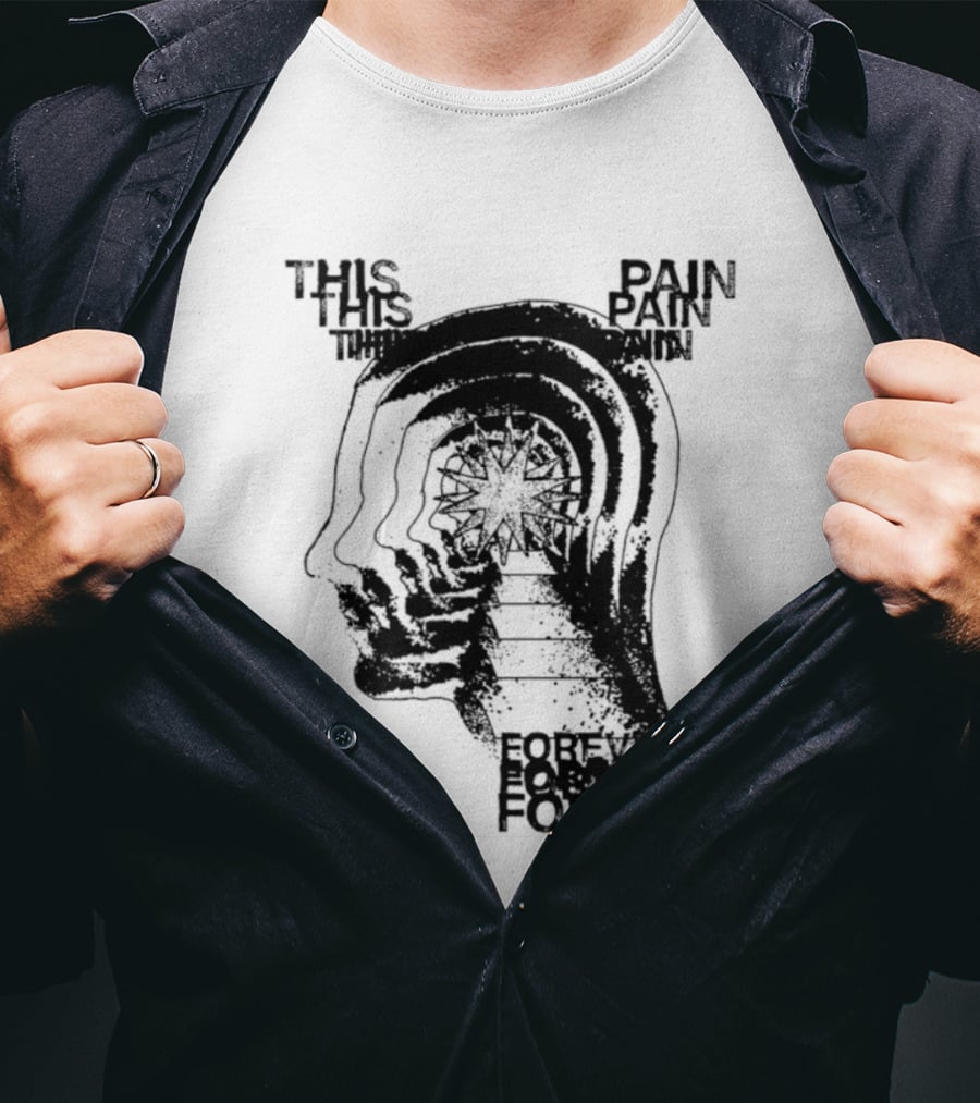 This Pain Is Forever Existential Surreal Trippy Psychedelic Head T-Shirt