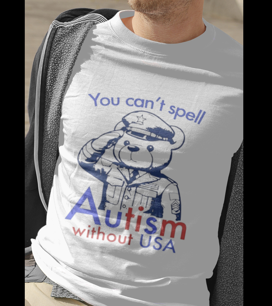 Patriotic Bear Saluting With You Can't Spell Autism Without USA T-Shirt