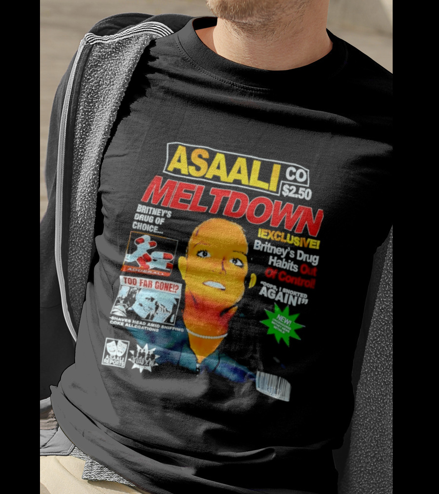 Asaali Co Meltdown Exclusive Britney's Drug Habit Out Of Control 72 Hour Sale T-Shirt