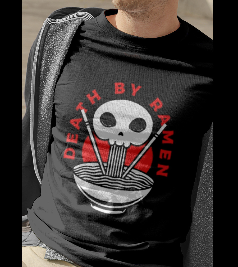 Death By Ramen Skull And Chopsticks Japanese Food Noodles Bowl T-Shirt