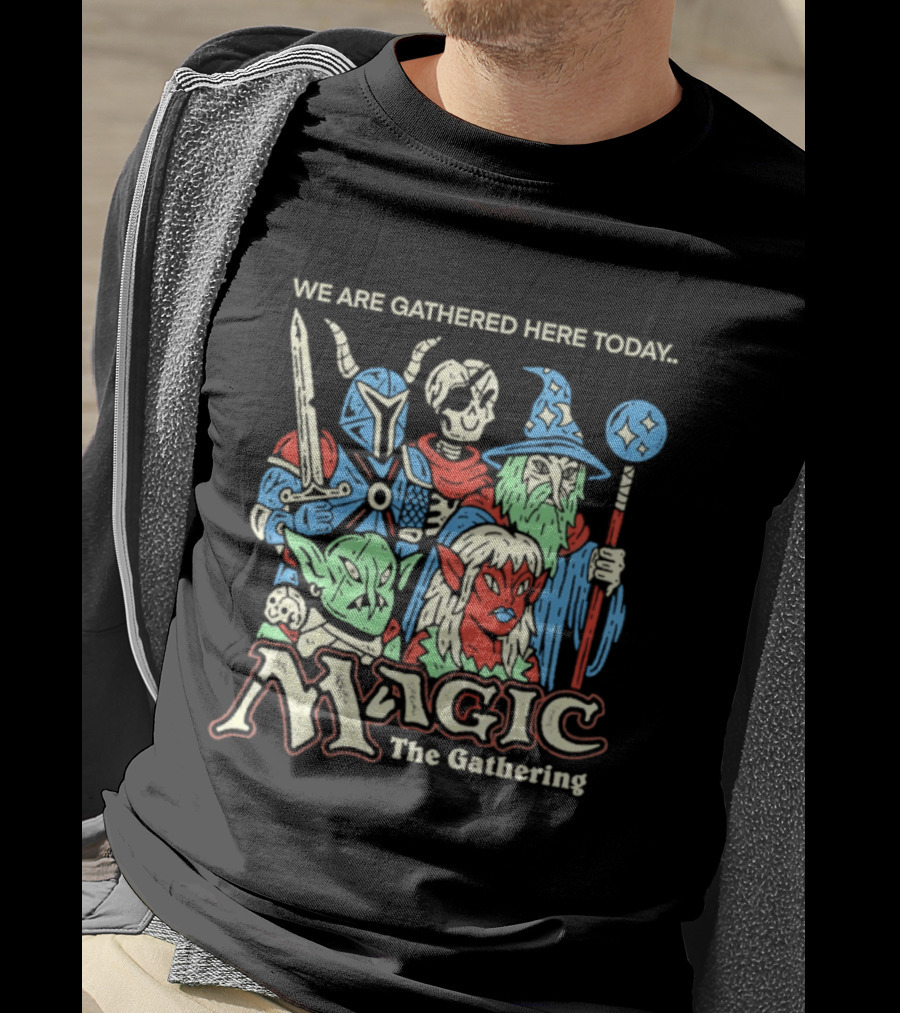 We Are Gathered Here Today Magic The Gathering Fantasy Characters T-Shirt