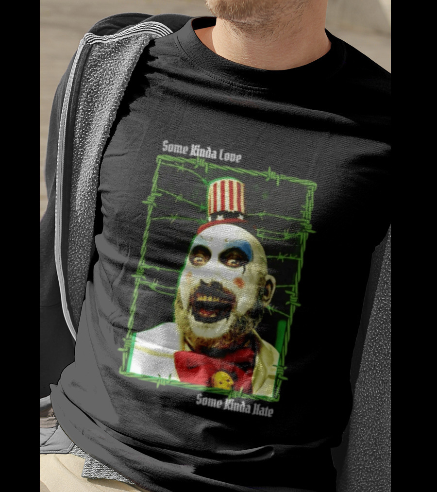 Some Kinda Love Some Kinda Hate Captain Spaulding Clown Barbed Wire Frame T-Shirt