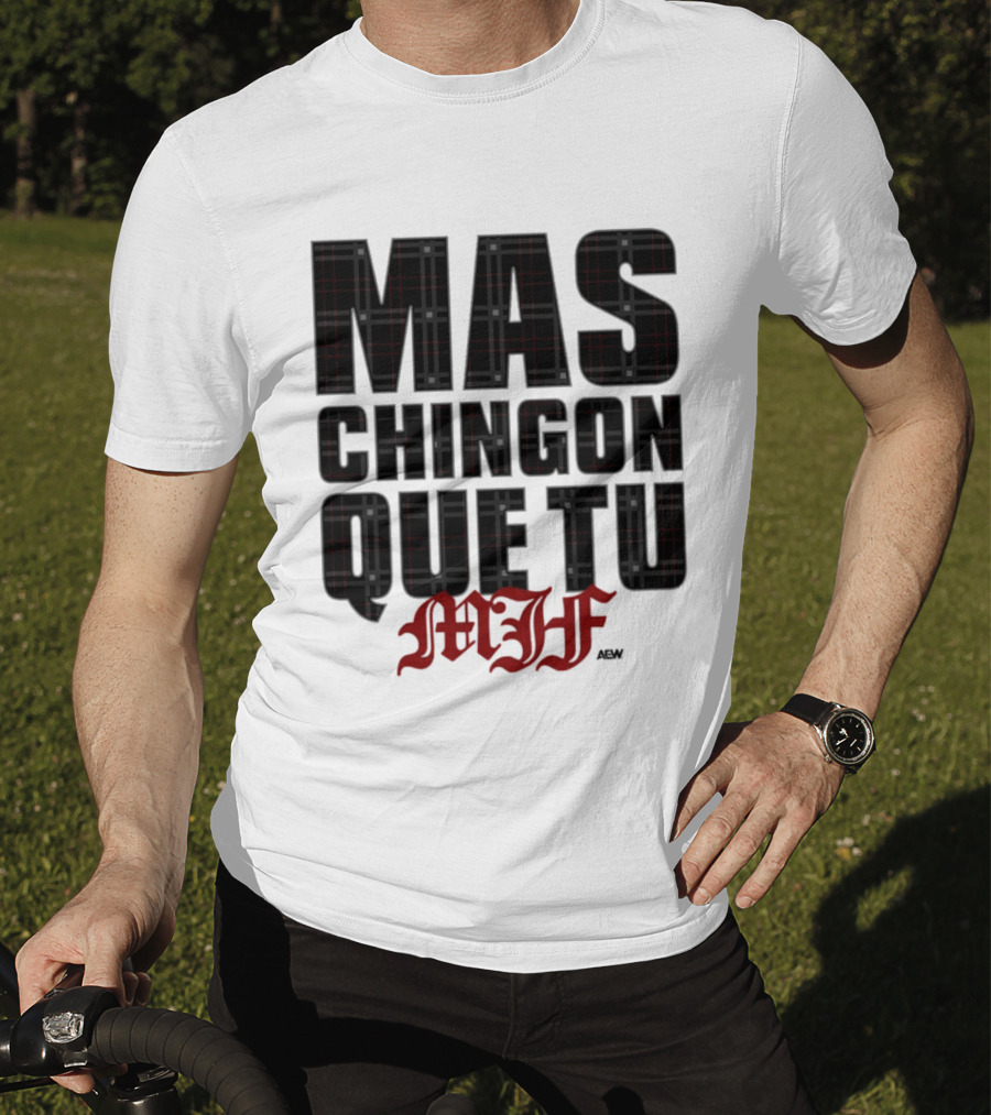 MJF 2026 Mas Chingon Que Tu T-Shirt