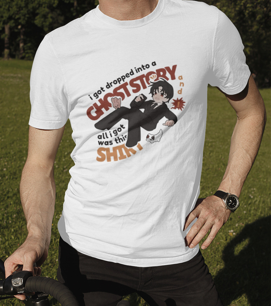 I Got Dropped Into A Ghost Story And All I Got Was This Anime T-Shirt