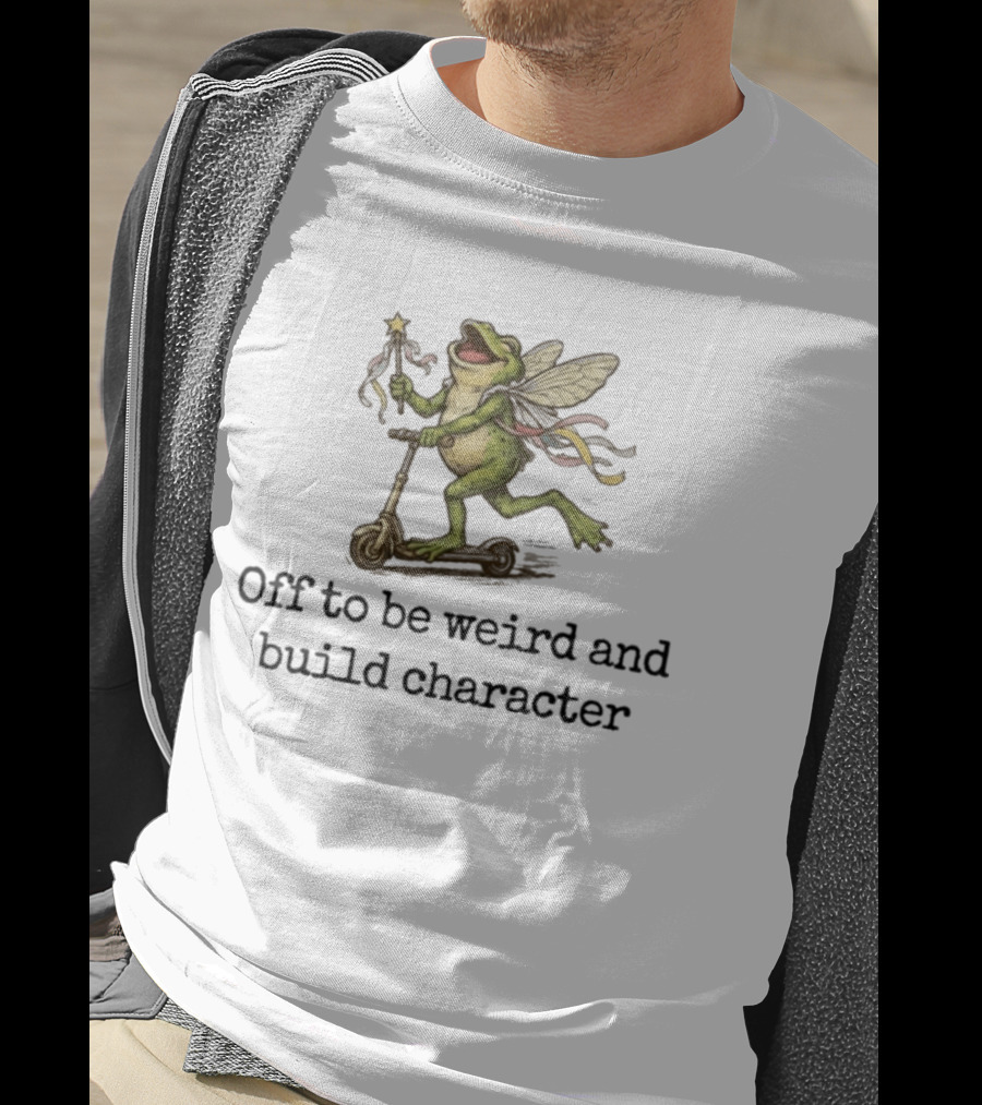 Off To Be Weird And Build Character Fairy Frog On Scooter T-Shirt