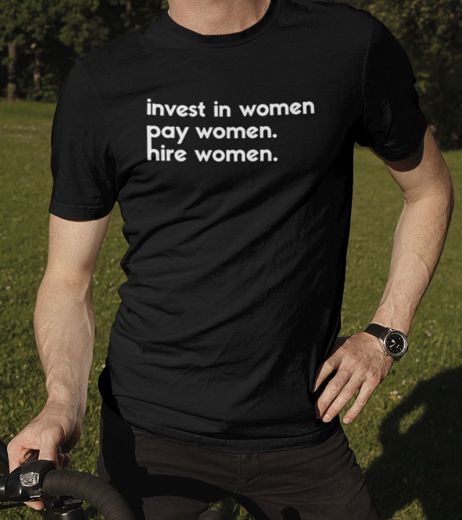 Invest In Women Pay Women Hire Women WNBA 2026 Pay Us What You Owe Us T-Shirt