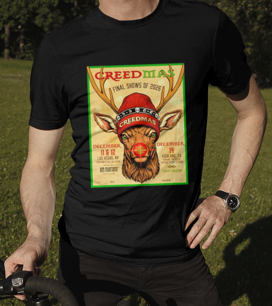 Creedmas Final Shows Of 2026 Las Vegas Nevada Highland California Tim Montana T-Shirt