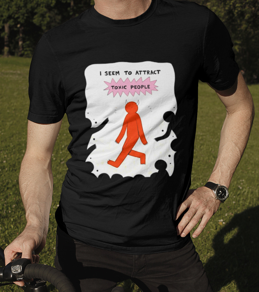 I Seem To Attract Toxic People Red Figure Surrounded By Dark Figures T-Shirt