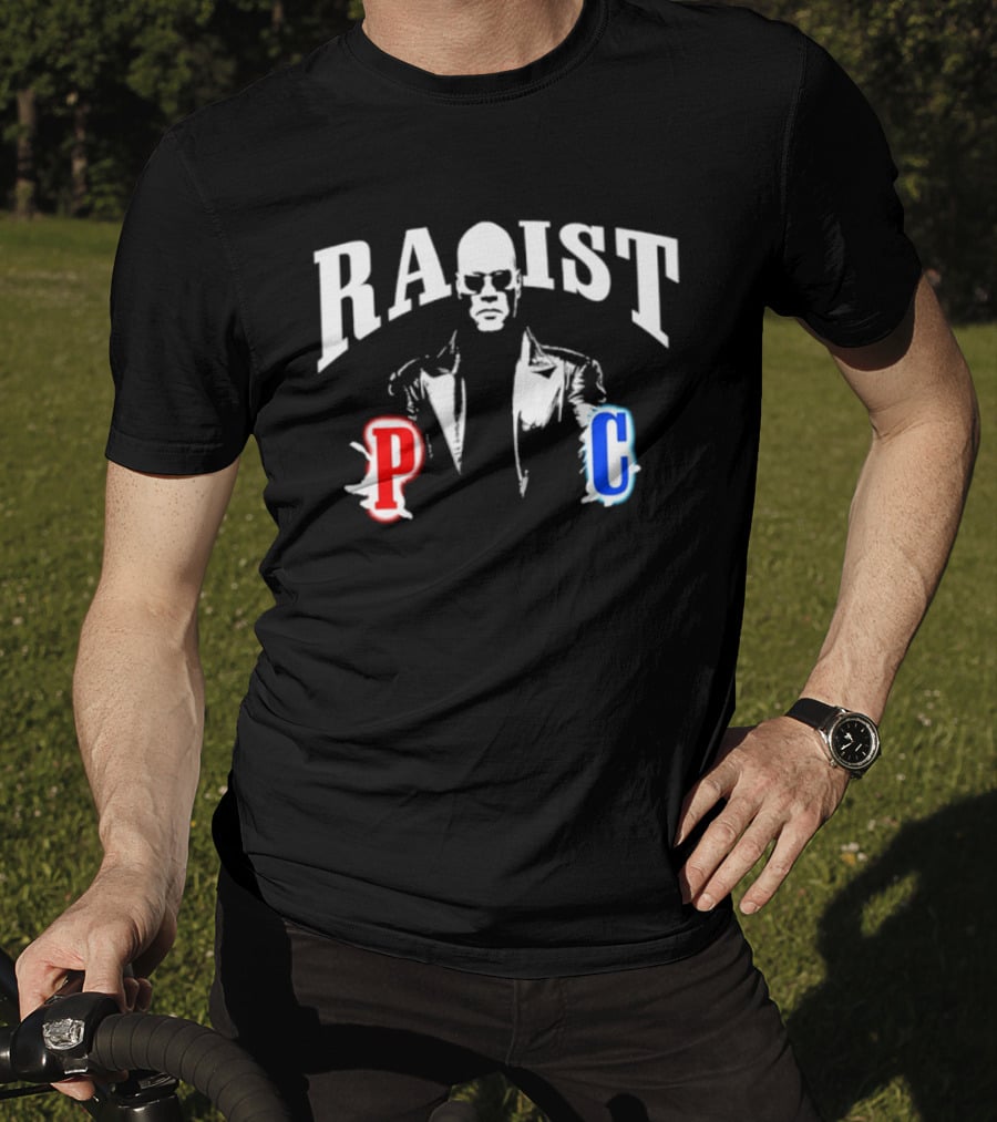 Racist PC Morpheus The Matrix Laurence Fishburne T-Shirt