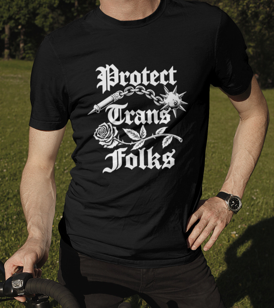 Protect Trans Folks Rose Chain And Flail T-Shirt