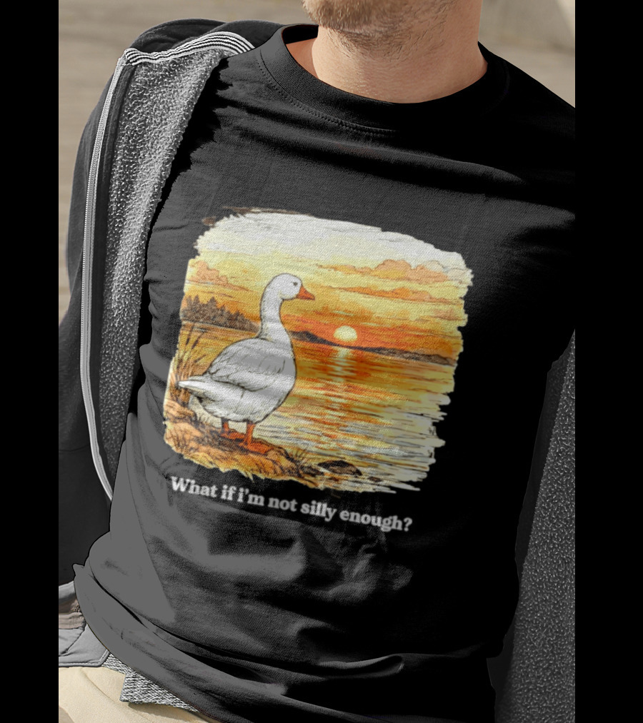 What If I'm Not Silly Enough Goose Sunset Scene Landscape T-Shirt