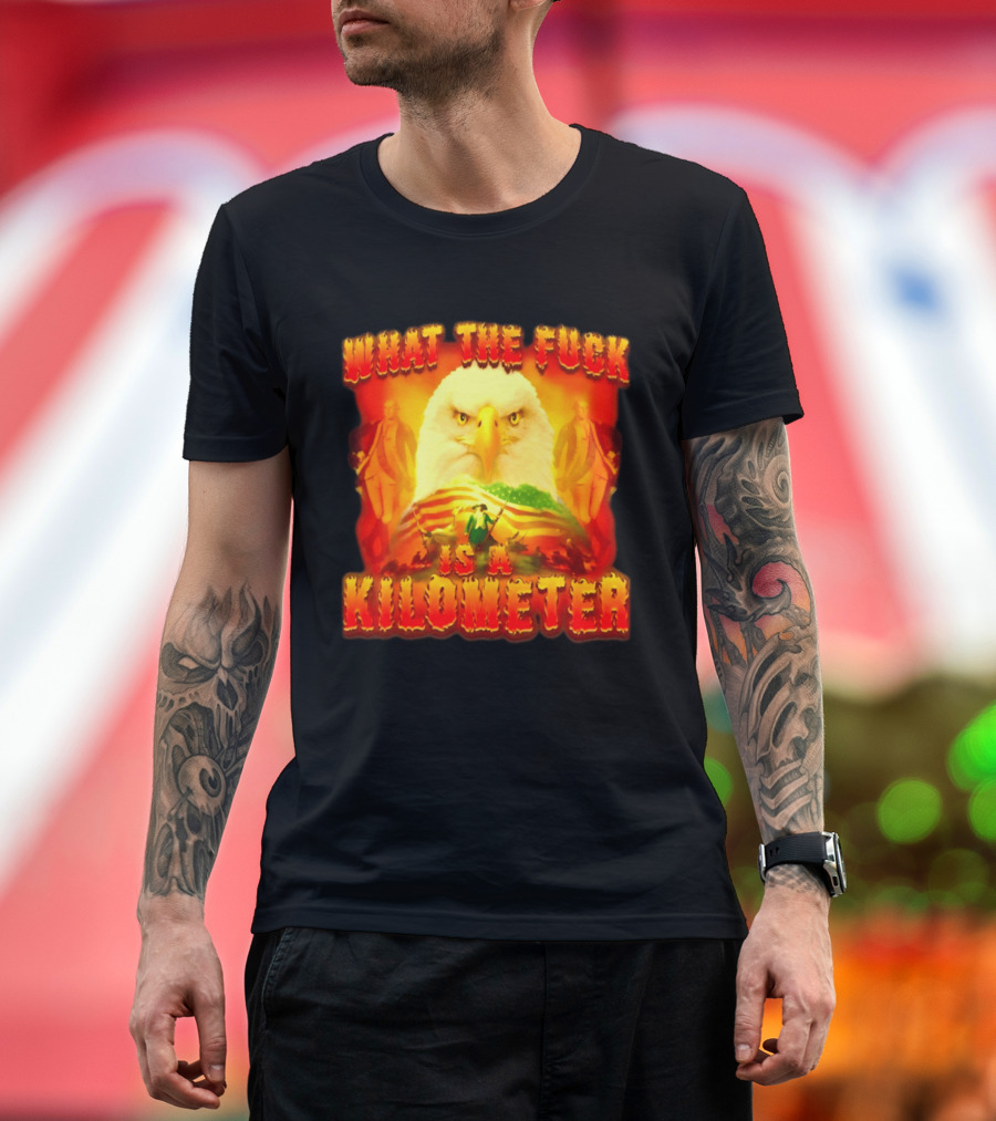 What The Fuck Is A Kilometer American Eagle Patriotic Scene T-Shirt