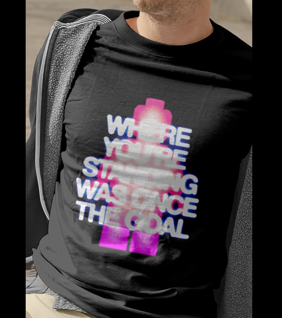 Where You're Standing Was Once The Goal Bright Neon Figure T-Shirt