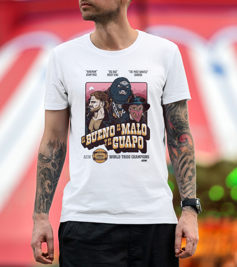 AEW El Bueno El Malo Y El Guapo World Trios Champions T-Shirt