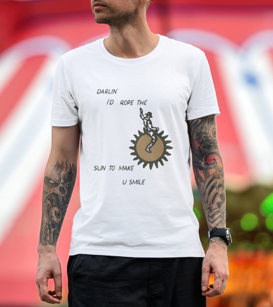 Darlin' I'd Rope The Sun To Make U Smile Cowboy T-Shirt