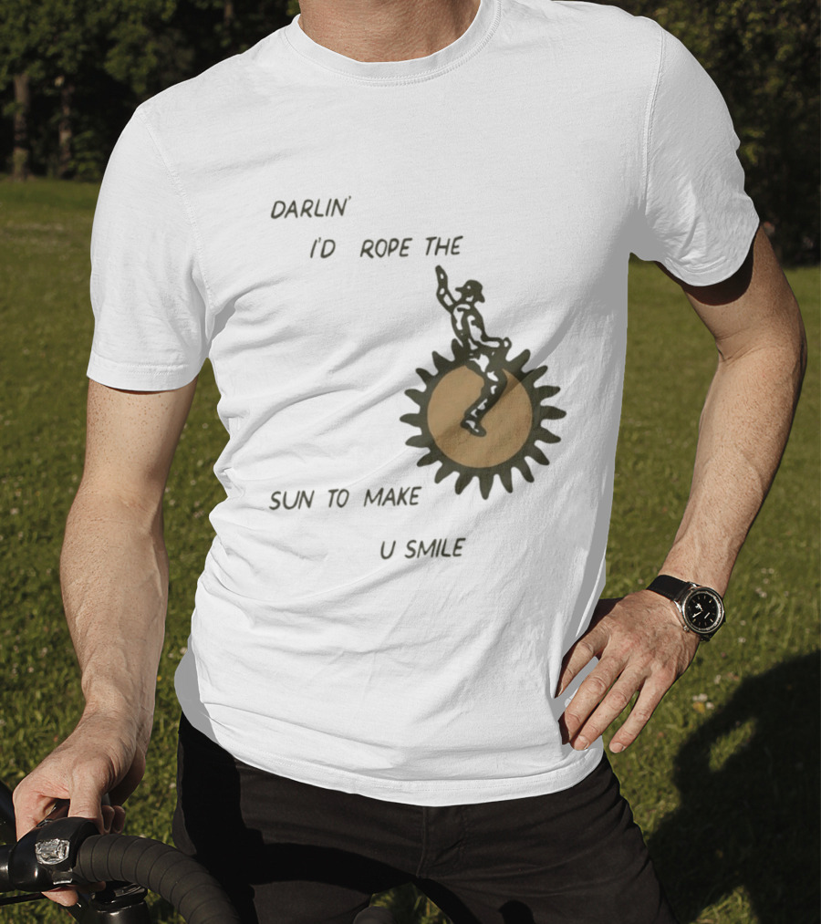 Darlin' I'd Rope The Sun To Make U Smile Cowboy T-Shirt