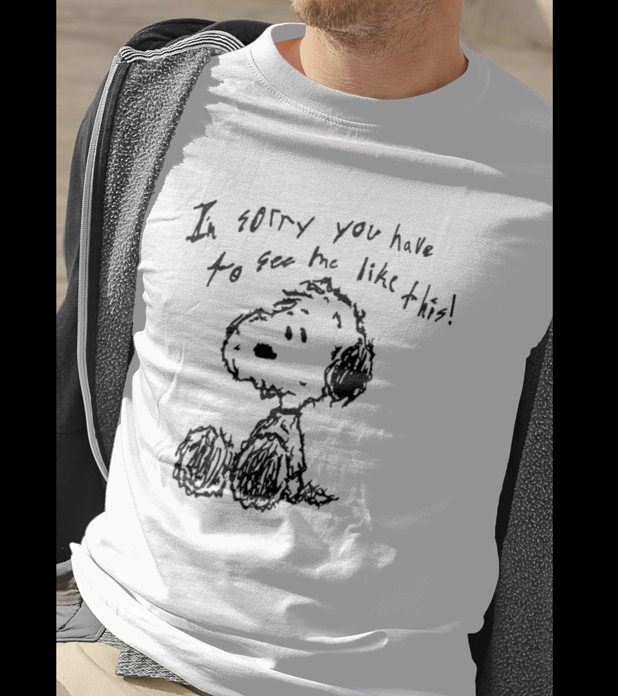 I'm Sorry You Have To See Me Like This Snoopy Sitting Sketch T-Shirt
