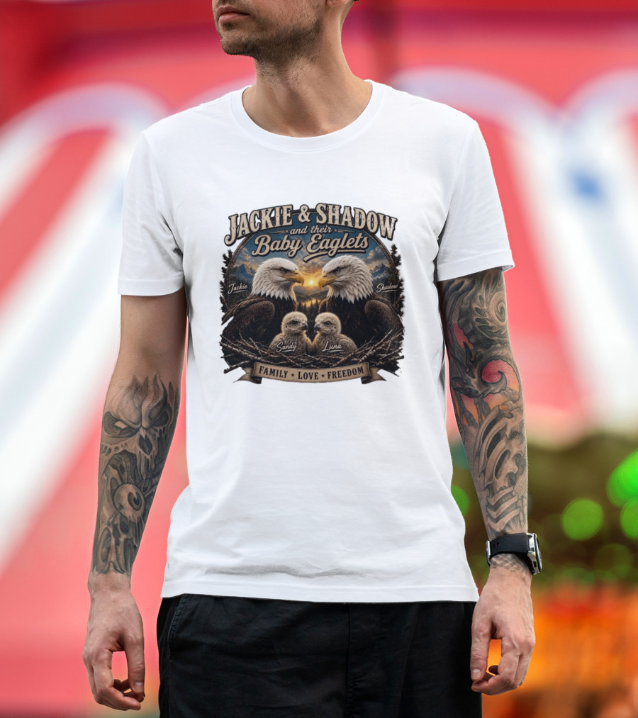 Jackie And Shadow And Their Baby Eaglets Sandy Luna Family Love Freedom Bald Eagles T-Shirt