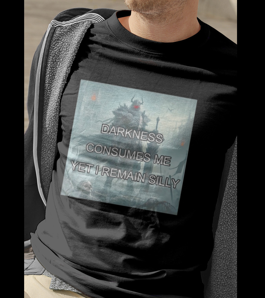 Darkness Consumes Me Yet I Remain Silly Knight In Grim Gothic Fantasy Realm T-Shirt