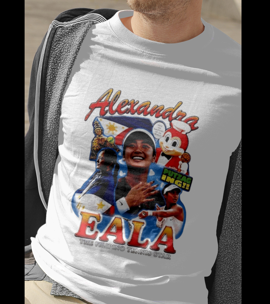 Alexandra Eala From The Philippines To The World Filipino Tennis Star Putzaging Putzag Ing T-Shirt