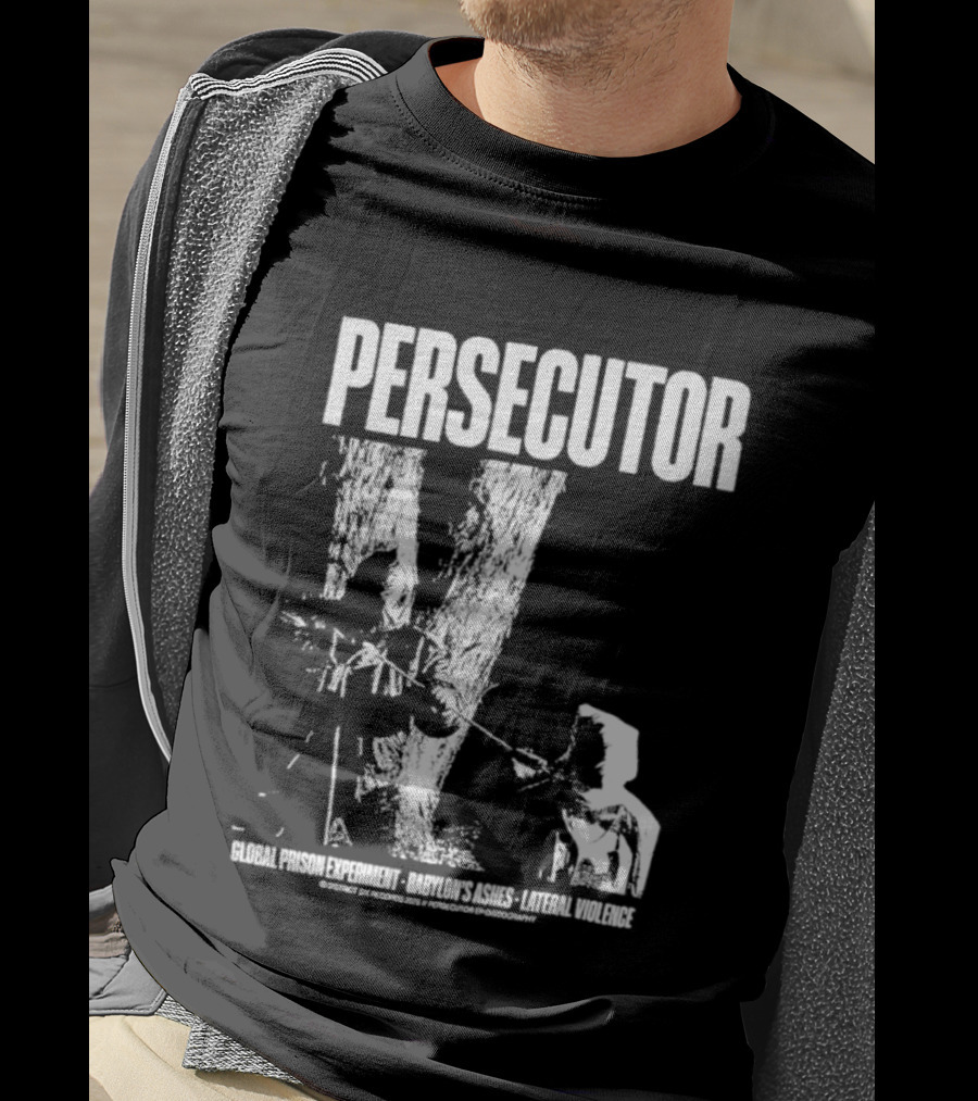 Persecutor Global Prison Experiment Babylon's Ashes Lateral Violence T-Shirt