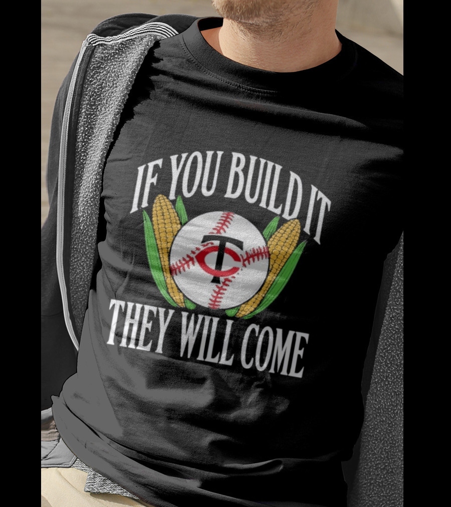 Twins If You Build It They Will Come Baseball Cornfield T-Shirt