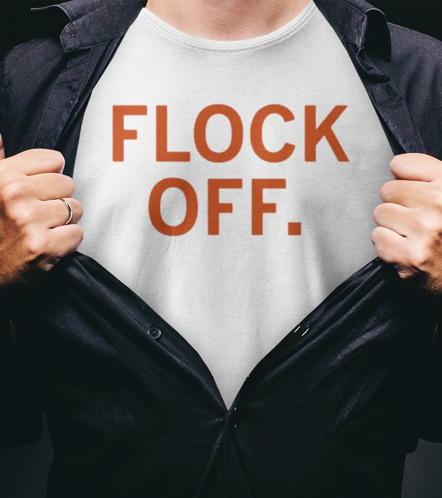 Flock Off Flock CEO T-Shirt