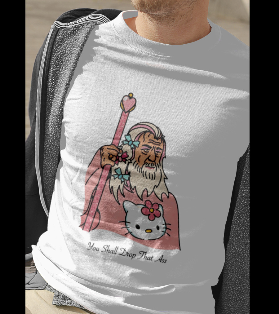 Gandalf You Shall Drop That Ass Hello Kitty Magic Staff T-Shirt