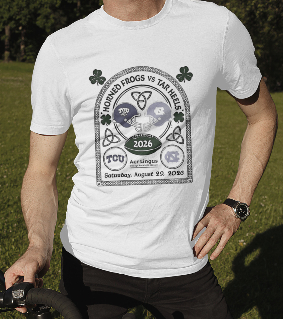Horned Frogs Vs Tar Heels Aer Lingus College Football Classic TCU UNC 2026 Saturday August 29 T-Shirt
