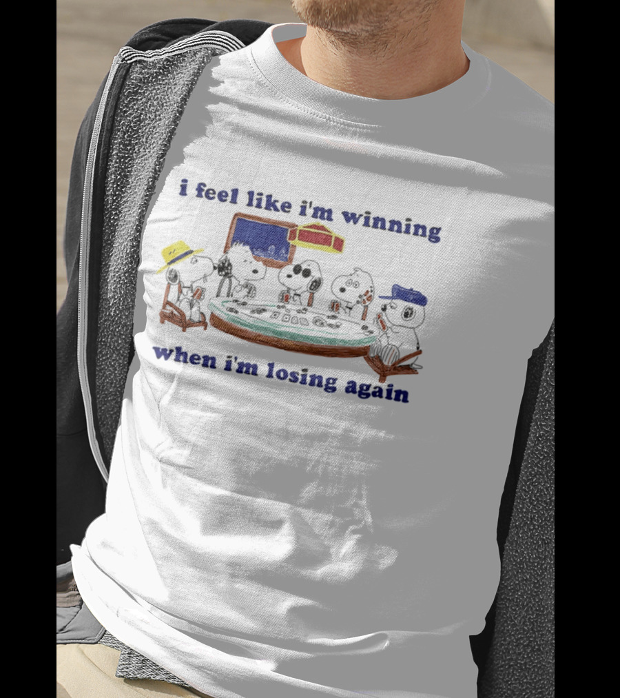 I Feel Like I'm Winning When I'm Losing Again Snoopy Poker Table Scene T-Shirt