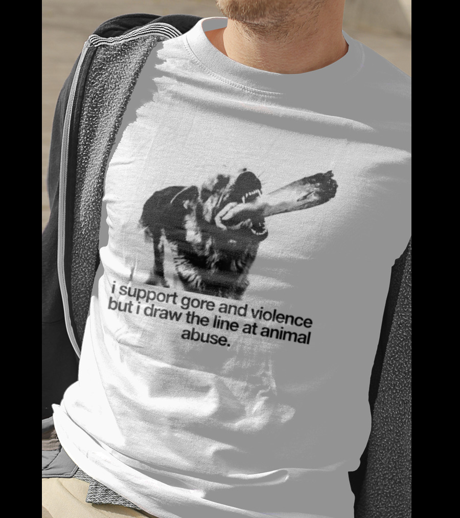 I Support Gore And Violence But I Draw The Line At Animal Abuse Activist Stance T-Shirt